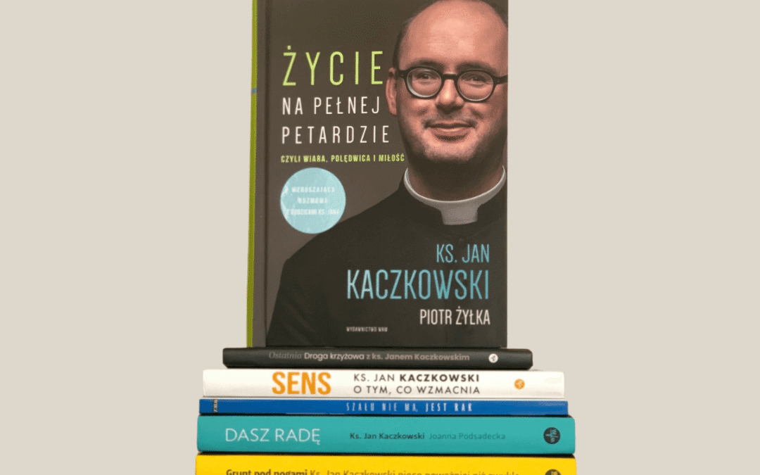 Co możemy się nauczyć z książek księdza Jana Kaczkowskiego?